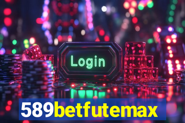 589betfutemax futebol ao vivo